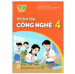Vở bài tập Công nghệ 4