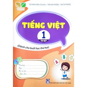 Tiếng việt 1, tập 1 - Dành cho buổi học thứ 2