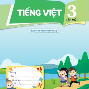 Tiếng việt 3, tập 1 (Dành cho buổi học thứ hai)