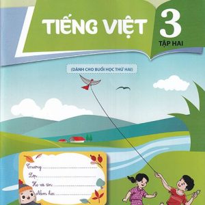 Tiếng việt 3, tập 2 (Dành cho buổi học thứ hai)