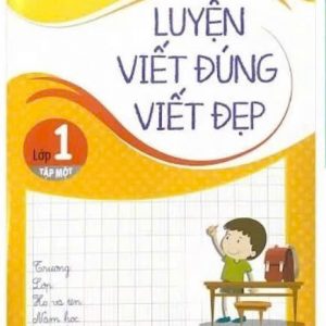 Luyện viết đúng viết đẹp lớp 1, tập 1